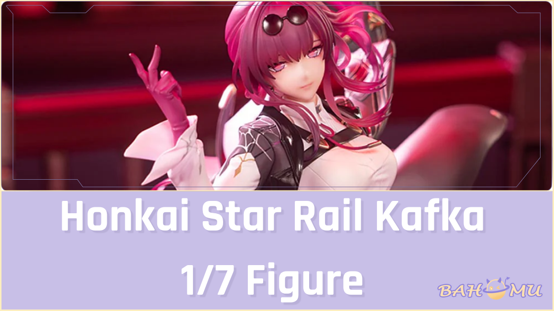 Honkai Star Rail Kafka 1/7 Figure | Official Pre-Order & Review
