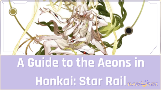 A Guide to the Aeons in Honkai Star Rail