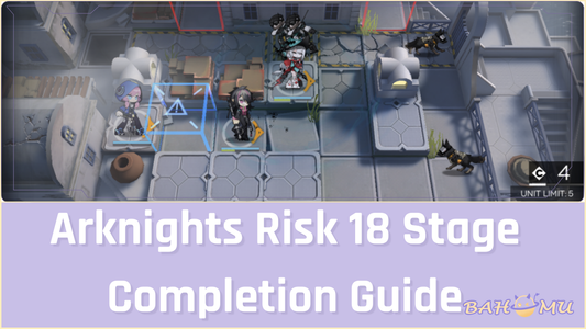 Arknights Risk 18 Stage Completion Guide