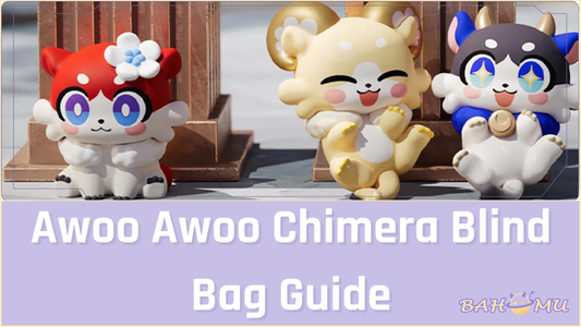 Awoo Awoo Chimera Blind Bag Guide