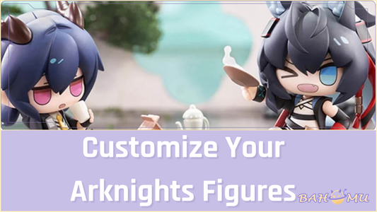 Customize Your Arknights Figures