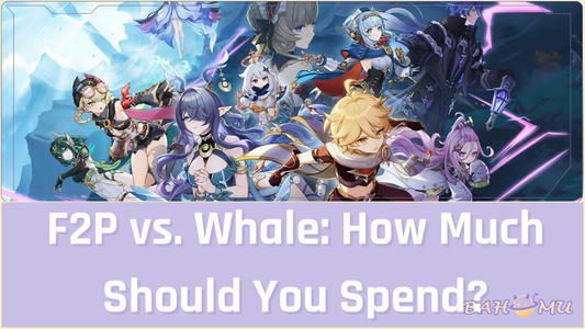 F2P vs. Whale: How Much Should You Spend?