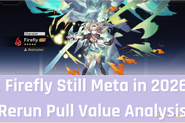 Is Firefly Still Meta in 2026? Rerun Pull Value Analysis