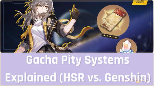 Gacha Pity Systems Explained (HSR vs. Genshin)