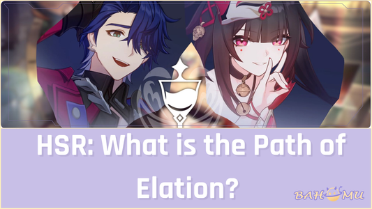 HSR What is the Path of Elation 