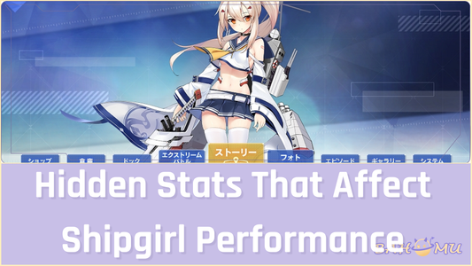 Hidden Stats That Affect Shipgirl Performance