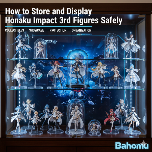 Honkai Impact 3rd figure display, collectible care, safe storage