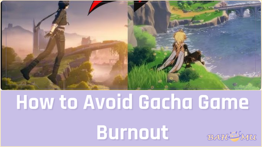 How to Avoid Gacha Game Burnout