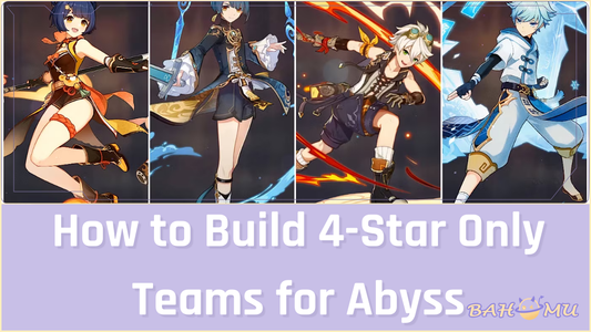 How to Build 4-Star Only Teams for Abyss