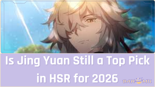 Is Jing Yuan Still a Top Pick in Honkai Star Rail for 2026