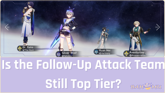 Is the Follow-Up Attack Team Still Top Tier?