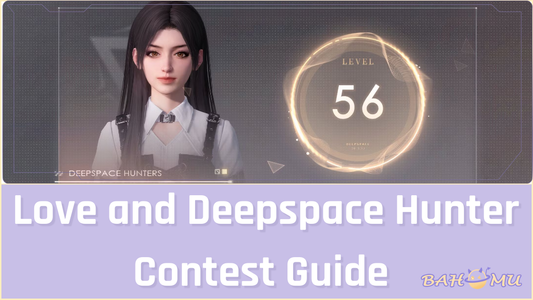 Love and Deepspace Hunter Contest Guide 