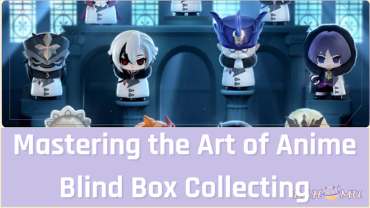 Mastering the Art of Anime Blind Box Collecting