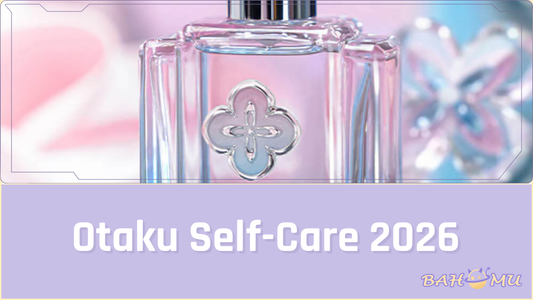 Otaku Self-Care 2026