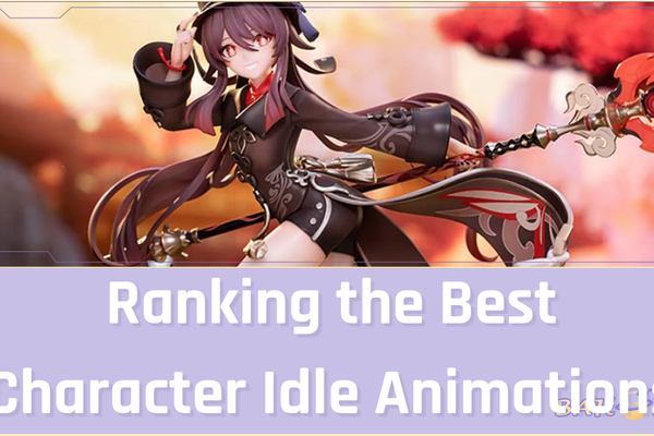 Ranking the Best Character Idle Animations in Genshin Impact