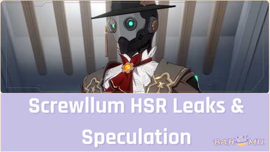 Screwllum HSR Leaks & Speculation: Kit, Path, and Release Date