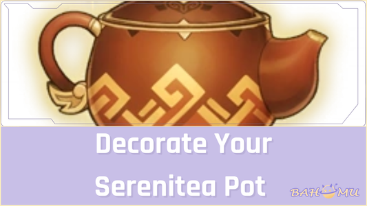 How to Decorate Your Serenitea Pot in Genshin Impact
