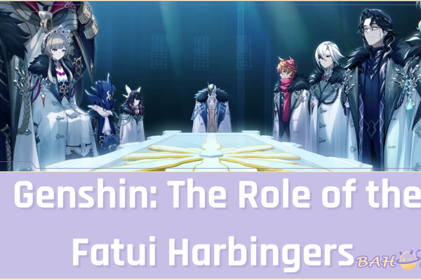 Genshin: The Role of the Fatui Harbingers (Lore)