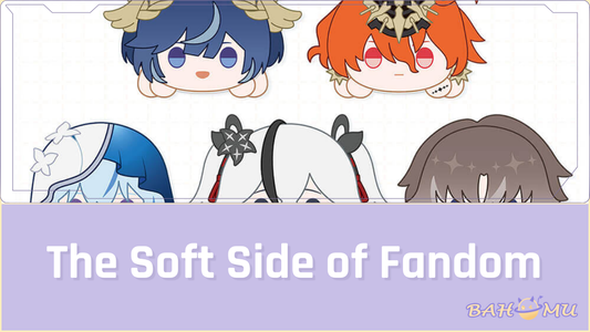 The Soft Side of Fandom
