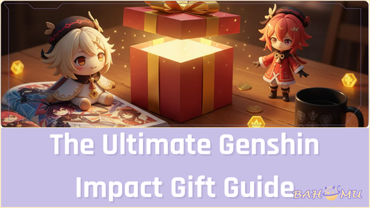 The Ultimate Genshin Impact Gift Guide
