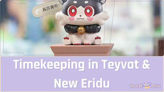 Timekeeping in Teyvat & New Eridu