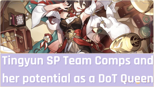 Tingyun SP Team Comps and her potential as a DoT Queen