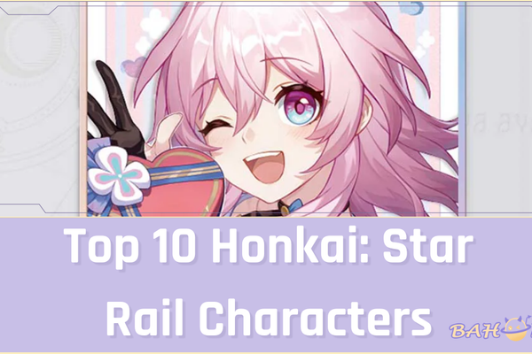 Top 10 Honkai: Star Rail Characters to Focus on in 2025
