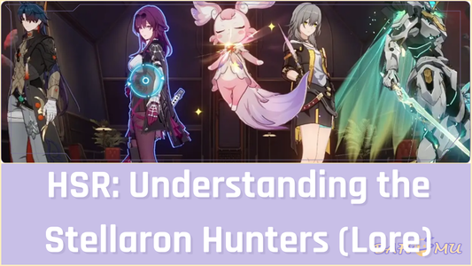 Understanding the Stellaron Hunters (Lore)