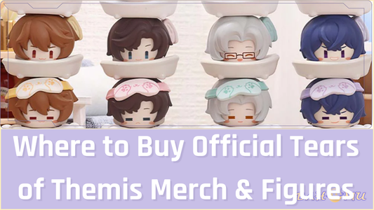 Where to Buy Official Tears of Themis Merch & Figures (2026)