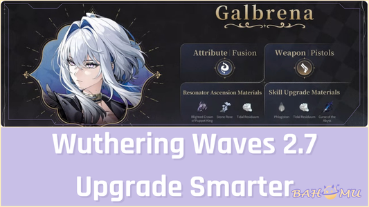 Wuthering Waves 2.7 and its major quality of life changes