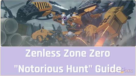 Zenless Zone Zero Notorious Hunt Guide