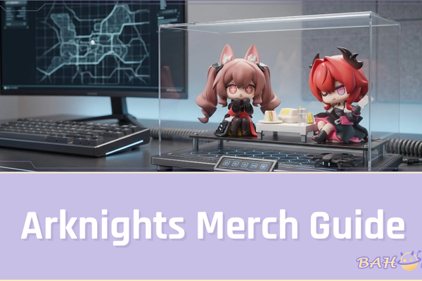 Arknights Merch Guide: Tactical Figures, Plushies, and Desk Collectibles