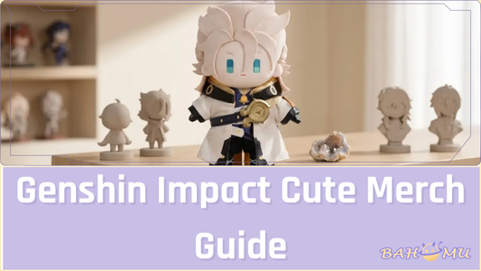 Genshin Impact Cute Merch Guide: Q-Version Figures, Magnets, and Charms