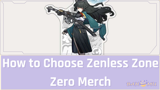 How to Choose Zenless Zone Zero Merch by Faction and Character Type