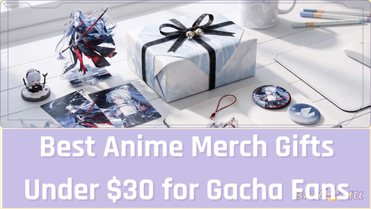 Best Anime Merch Gifts Under $30 for Gacha Fans