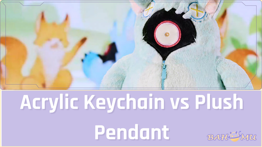 Acrylic Keychain vs Plush Pendant: Which Anime Bag Charm Should You Choose?