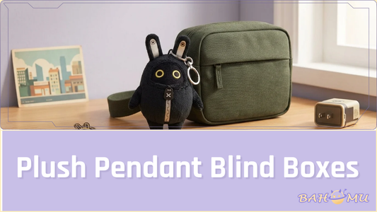 Plush Pendant Blind Boxes: A Beginner’s Guide to Cute Random Pulls