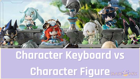 Character Keyboard vs Character Figure: Which Premium Anime Gift Works Better?