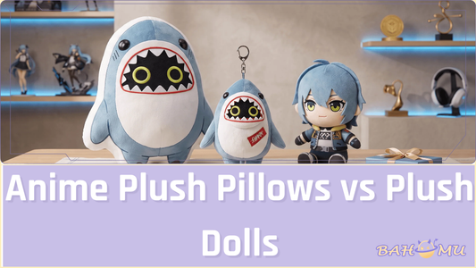 Anime Plush Pillows vs Plush Dolls: Which One Is Better for Gifting?