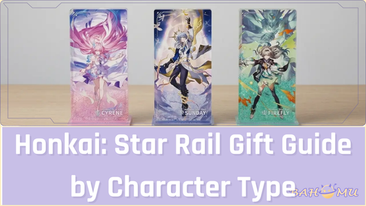 Honkai: Star Rail Gift Guide by Character Type: Cute, Elegant, or Practical