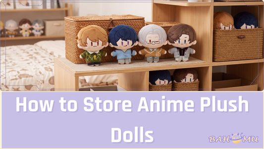How to Store Anime Plush Dolls Without Flattening or Yellowing Them