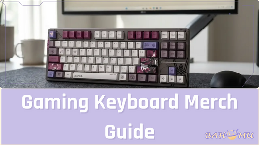 Gaming Keyboard Merch Guide: What Anime Fans Should Check Before Buying
