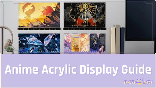 Anime Acrylic Display Guide: Standees, Blocks, Pendants, and Desk Setups