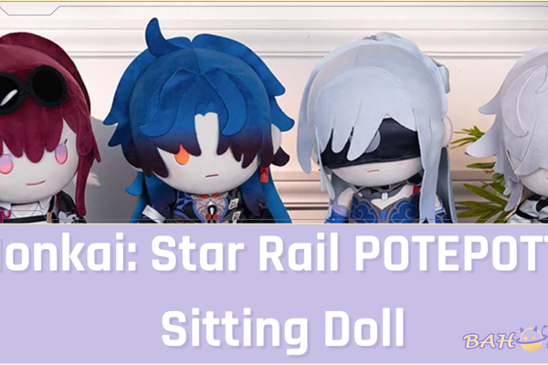 Capture the Charm: Why the Honkai: Star Rail POTEPOTTE Plush is Your Next Collector's Dream